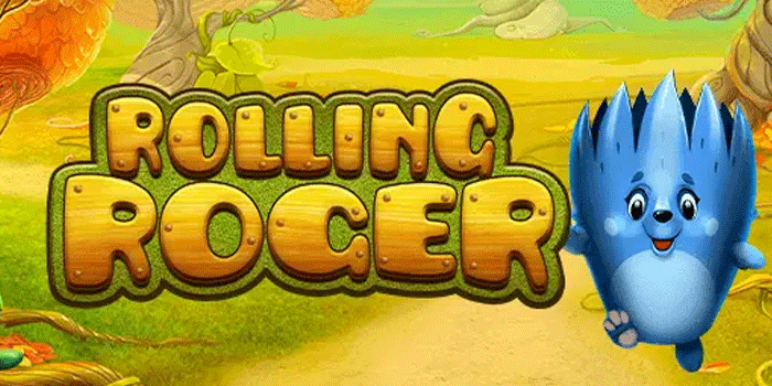 Bawa Pulang Jackpot Dengan Menguasai Slot Rolling Roger
