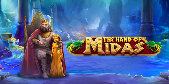 Panduan Menang Besar Di Slot The Hand of Midas Untuk Pemula