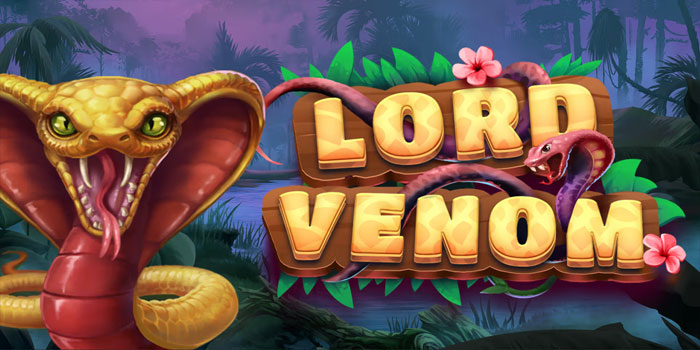 Trik Halus Meraih Jackpot di Slot Lord Venom